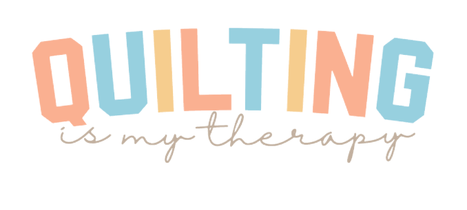 Quilting Is My Therapy